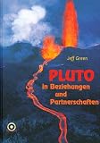 Pluto in Beziehungen und Partnerschaften - Jeffrey Wolf Green