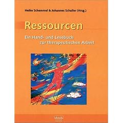 Ressourcen: Ein Hand- und Lesebuch zur therapeutischen Arbeit