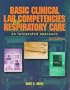 Basic Clinical Lab Competencies for Respiratory Care: An Integrated Approach