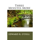 Three Minutes More ~ Edward O'Dell