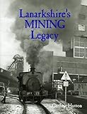 Lanarkshire's mining legacy