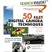 50 Fast Digital Camera Techniques (50 Fast Techniques Series)