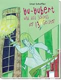 Hu-Hubert und das Schloss der 13 Geister
