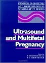 Ultrasound and Multifetal Pregnancy (Progress in Obstetric & Gynecological Sonography)