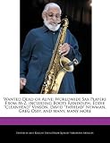 Wanted Dead or Alive: Worldwide Sax Players from M-Z, Including Boots Randolph, Eddie "Cleanhead" Vinson, David "Fathead" Newman, Greg Osby,