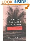A Most Damnable Invention: Dynamite, Nitrates, and the Making of the Modern World