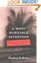 A Most Damnable Invention: Dynamite, Nitrates, and the Making of the Modern World