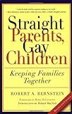 Straight Parents, Gay Children: Keeping Families Together