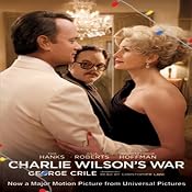 Charlie Wilson's War: The Extraordinary Story of the Largest Covert Operation in History | [George Crile]