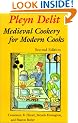 Pleyn Delit: Medieval Cookery for Modern Cooks