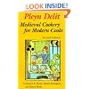 Pleyn Delit: Medieval Cookery for Modern Cooks