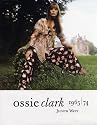 Ossie Clark 1965-1974