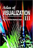 Atlas of Visualization, Volume III (Atlas of Visualization)