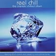 Reel Chill: The Cinematic Chillout Album