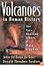 Volcanoes in Human History: The Far-Reaching Effects of Major Eruptions