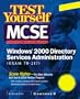 Test Yourself MCSE Windows 2000 Directory Services Administration (Exam 70-217)