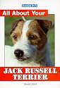 Barron's All About Your Jack Russell Terrier (All about Your Pet)