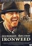 Ironweed [ NON-USA FORMAT, PAL, Reg.2 Import - Sweden ]