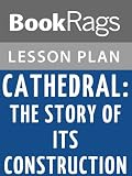 Cathedral: The Story of Its Construction Lesson Plans