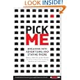 Pick Me : Breaking Into Advertising and Staying There by Nancy Vonk and Janet Kestin