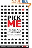 Pick Me: Breaking Into Advertising and Staying There (Adweek Book)