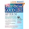 Achieving the Good Life After 50: Tools and Resources for Making It Happen (The Five O'clock Club)