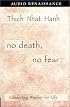 No Death, No Fear: Comforting Wisdom for Life [UNABRIDGED]