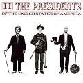 The Presidents of the United States of America: II