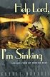 Help Lord, I'm Sinking