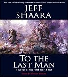 To the Last Man: A Novel of the First World War