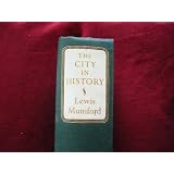 The City in History: Its Origins, Its Transformations, and Its Prospects