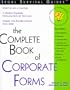 The Complete Book of Corporate Forms (Legal Survival Guides)