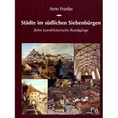 St�dte im s�dlichen Siebenb�rgen: Zehn kunsthistorische Rundg�nge