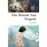 The Mutant Star Tragedy