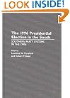 The 1996 Presidential Election in the South: Southern Party Systems in the 1990s