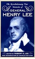 The Revolutionary War Memoirs Of General Henry Lee