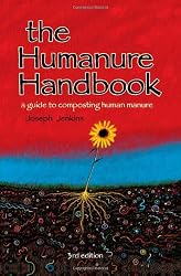 The Humanure Handbook: A Guide to Composting Human Manure, Third Edition