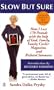 Slow but Sure: How I Lost 170 Pounds with the Help of God, Family, Family Circle Magazine