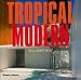 Tropical Modern
