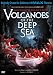 Volcanoes of the Deep Sea (IMAX) (2003)