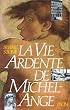 La Vie ardente de Michel-Ange