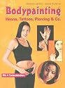 Bodypainting. Henna, Tattoos, Piercing u. Co