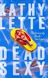 Dead Sexy: A Novel
