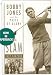 Book The Slam: Bobby Jones and the Price of Glory