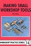 Making Small Workshop Tools (Workshop Practice)