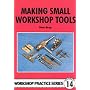 Making Small Workshop Tools (Workshop Practice)