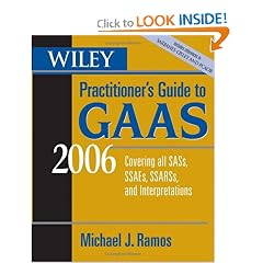 Wiley Practitioner's Guide to GAAS 2006: Covering all SASs, SSAEs, SSARSs, and Interpretations