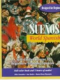 Suenos: World Spanish: A Self-Guided Course for Beginner's Learning Spanish