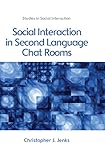 Social interaction in second language chat rooms