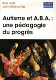 Autisme et A.B.A : une pédagogie du progrès